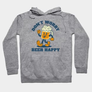 Don't Worry, Beer Happy Hoodie